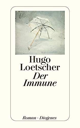 Der Immune: Roman (detebe) von Diogenes Verlag